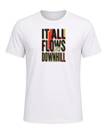 IT ALL FLOWS DOWNHILL — White