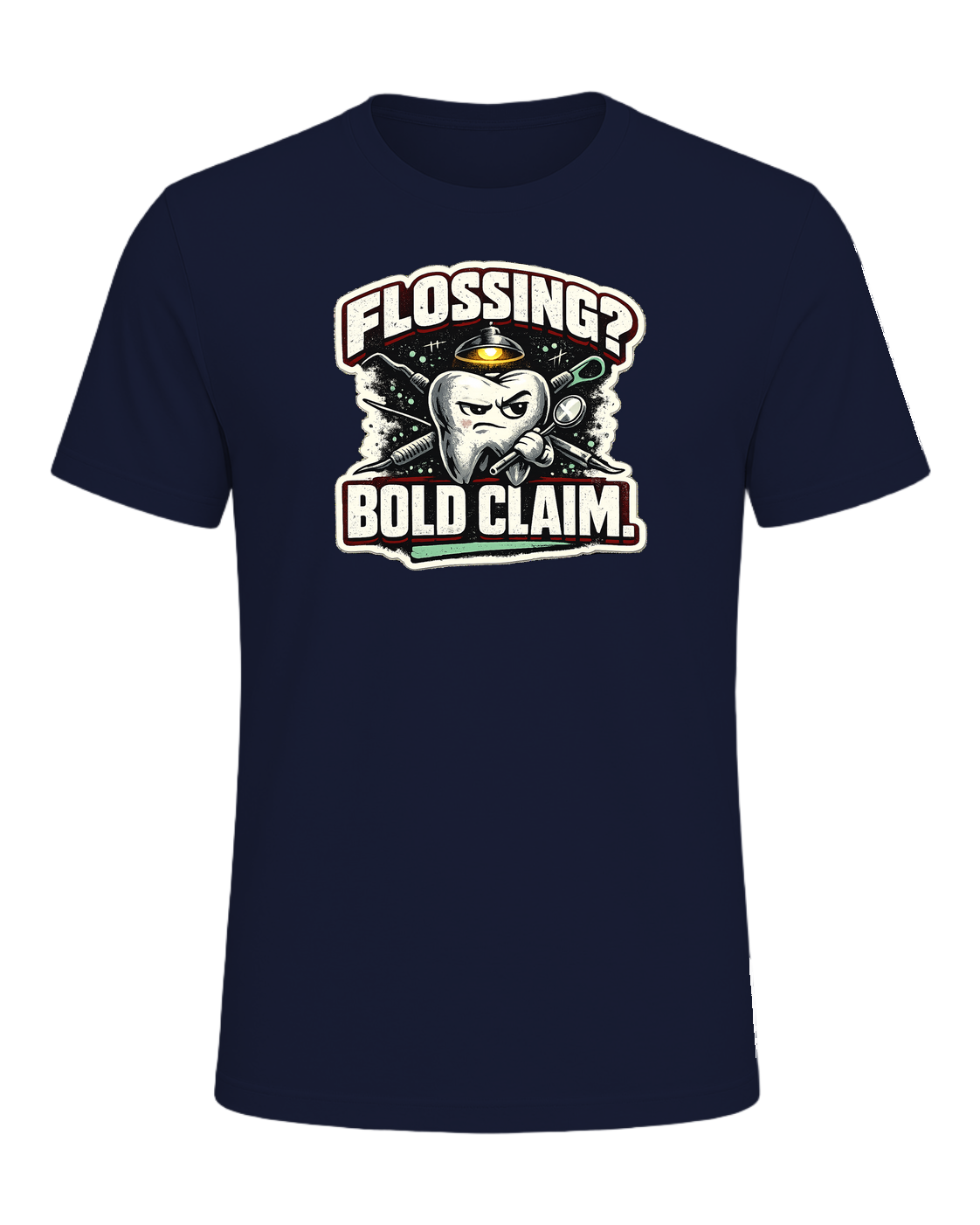 Flossing? Bold Claim. Tee — Navy