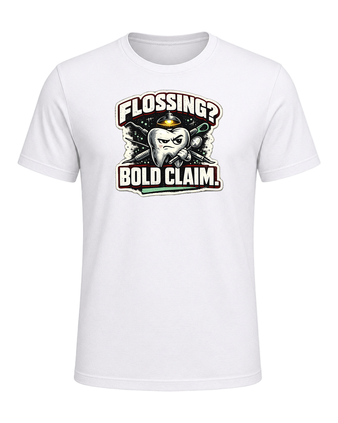 Flossing? Bold Claim. Tee — White