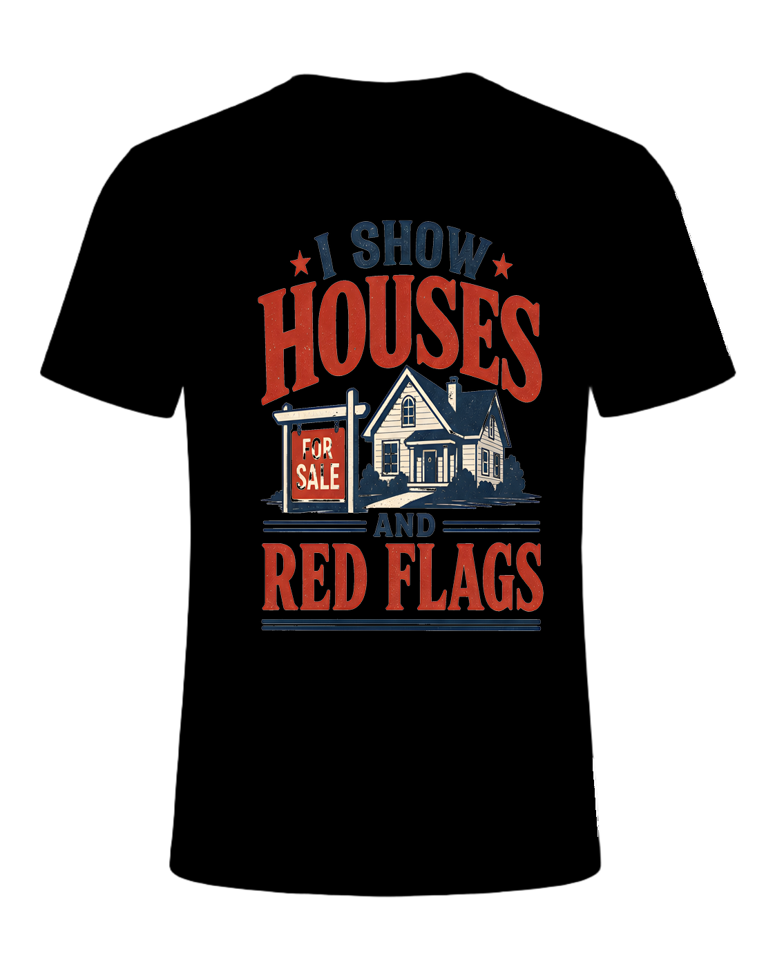I SHOW HOUSES AND RED FLAGS — Black