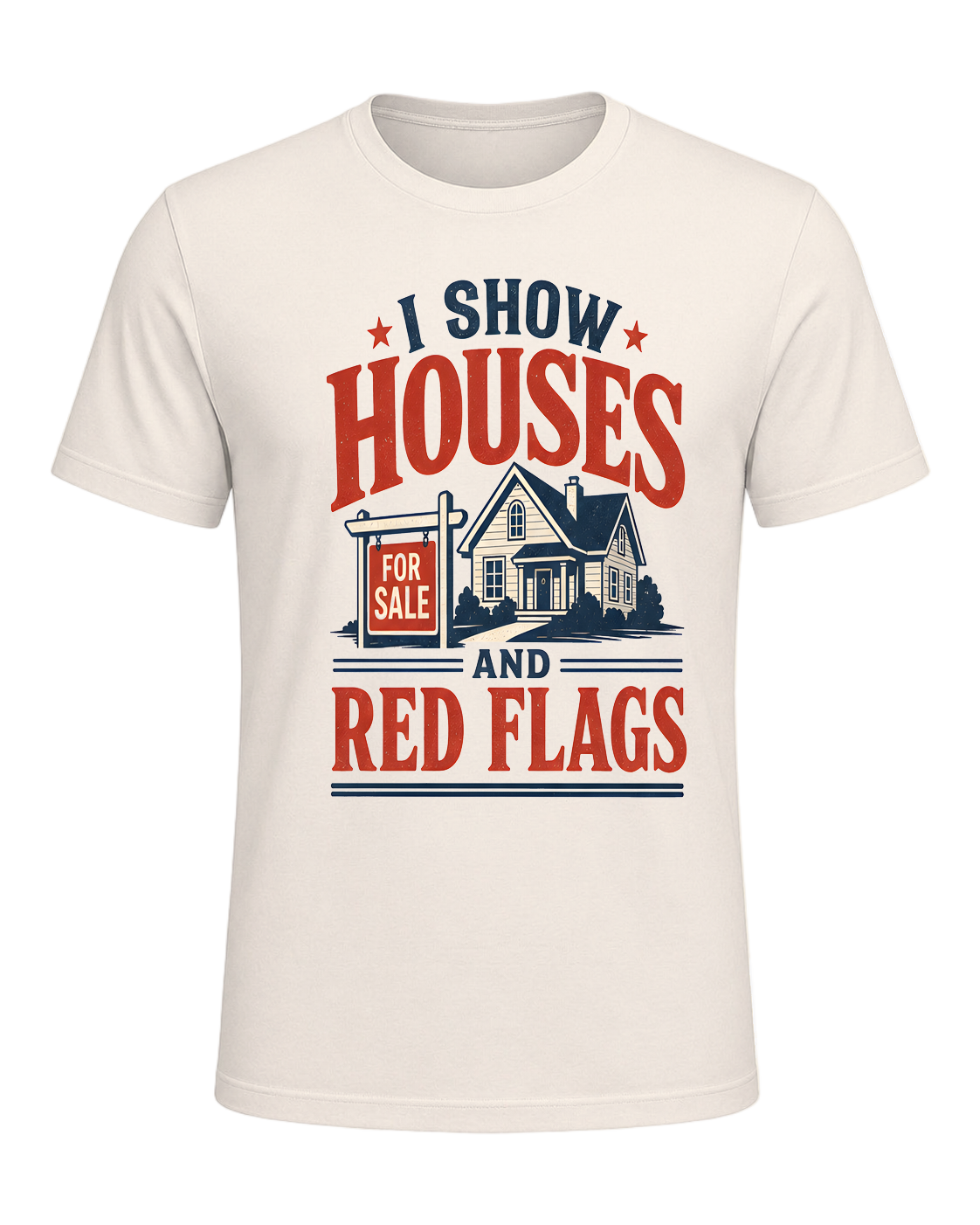 I SHOW HOUSES AND RED FLAGS — Natural