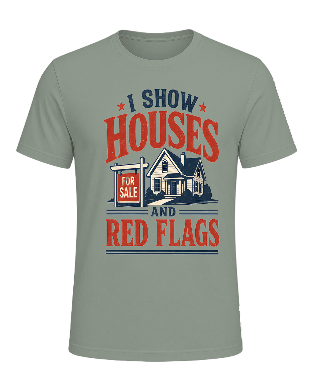 I SHOW HOUSES AND RED FLAGS — Sage