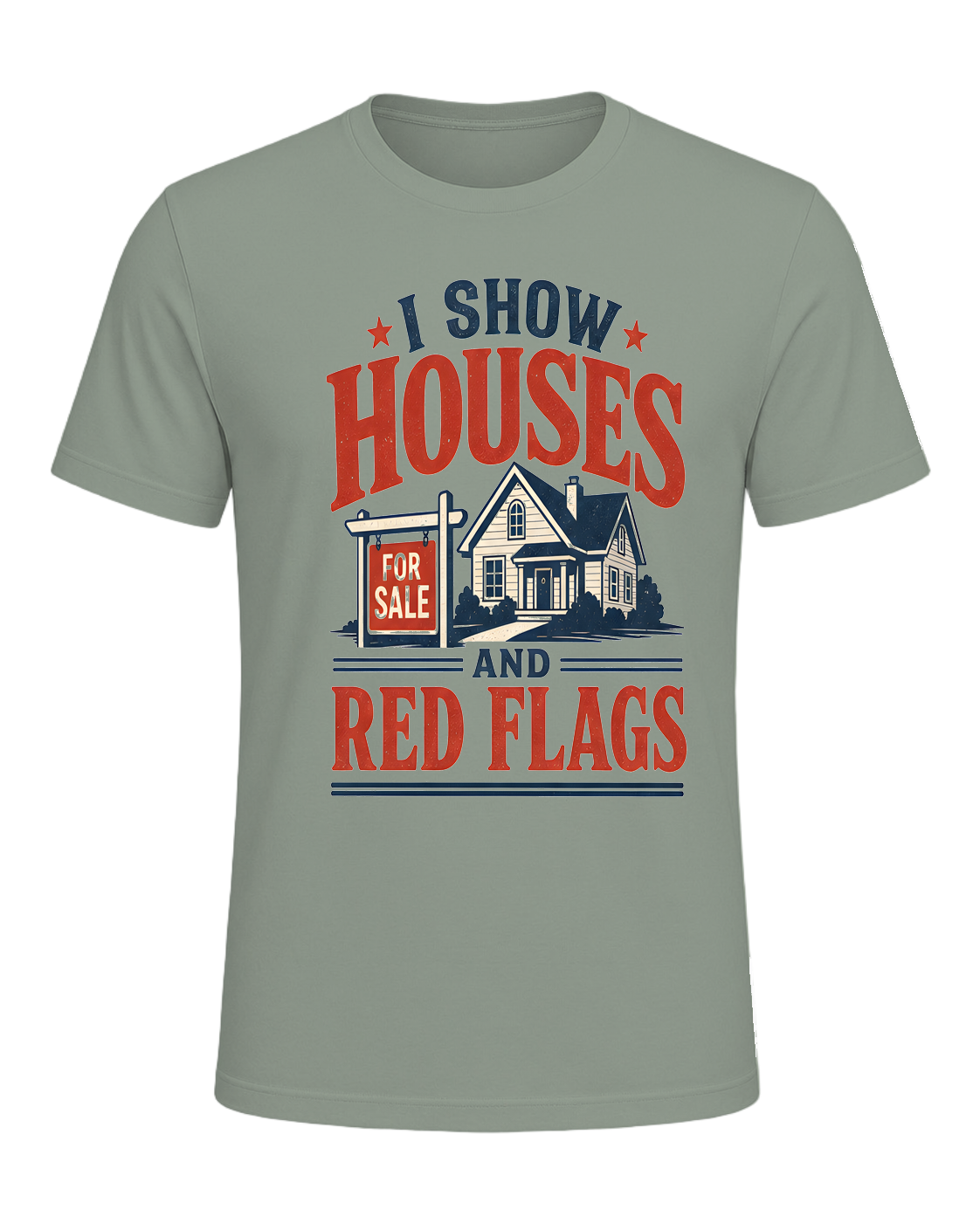 I SHOW HOUSES AND RED FLAGS — Sage