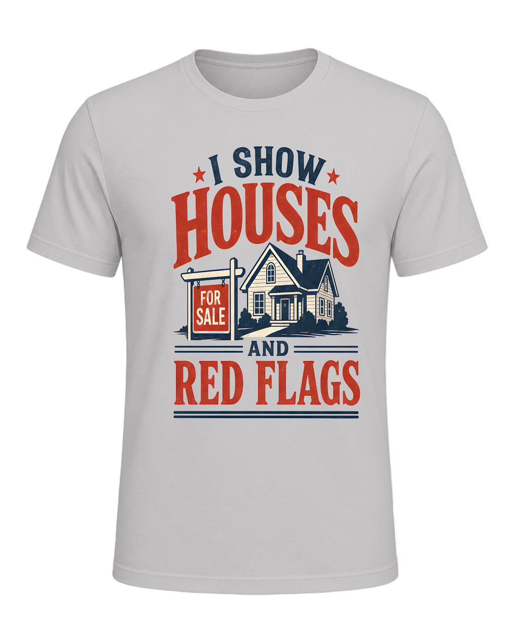 I SHOW HOUSES AND RED FLAGS — Silver