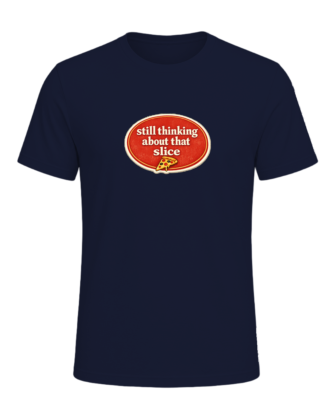 Still Thinking About That Slice Tee — Navy