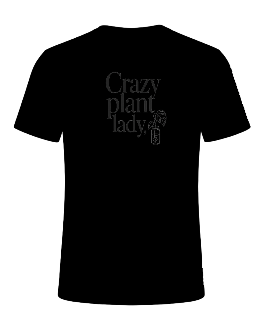 Crazy plant lady, proudly — Black