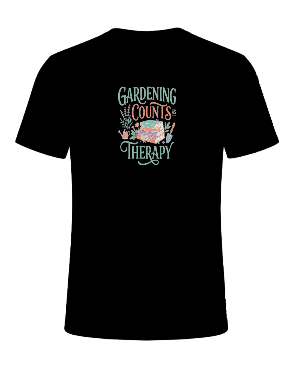 GARDENING COUNTS AS THERAPY — Black