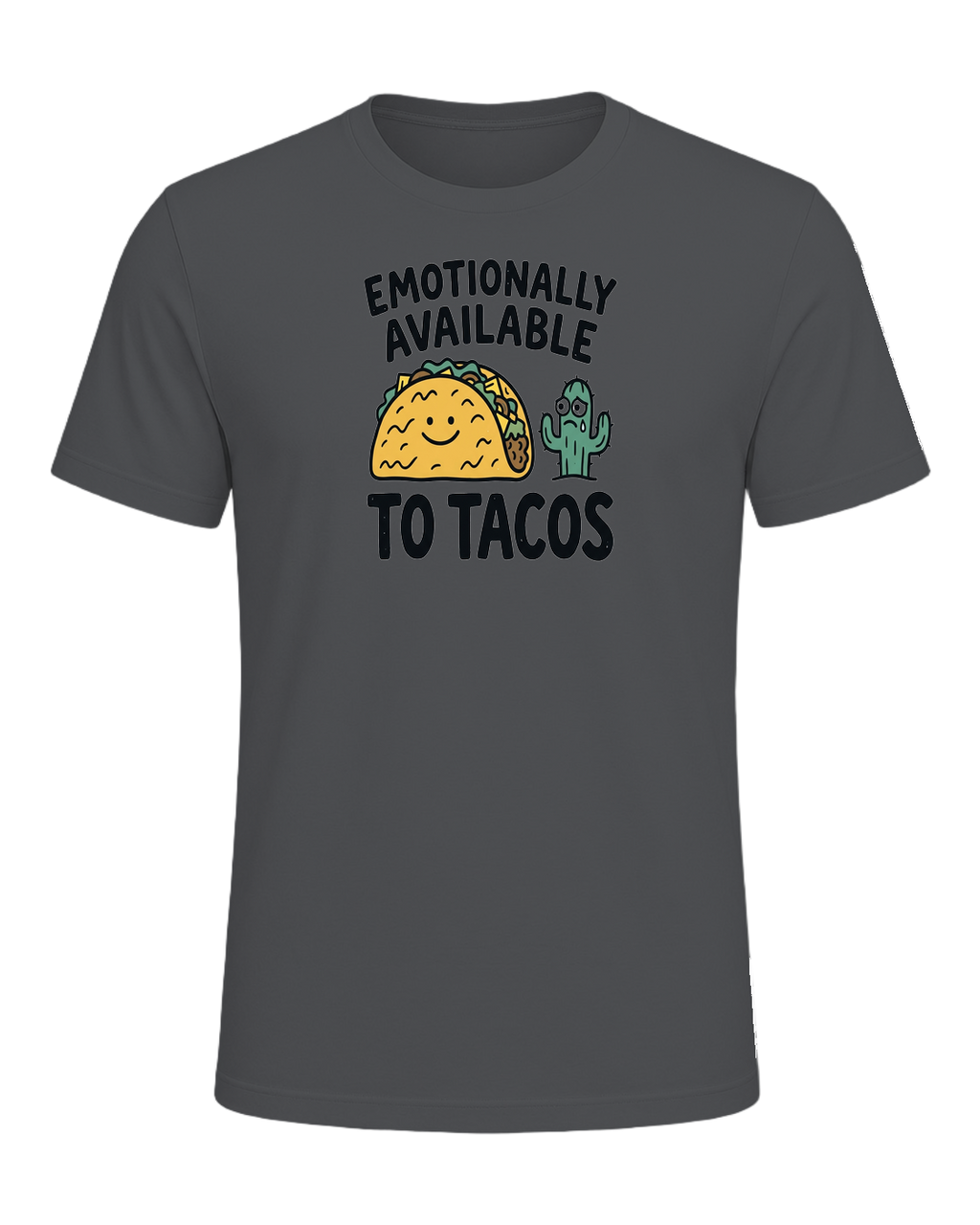 EMOTIONALLY AVAILABLE TO TACOS — Asphalt