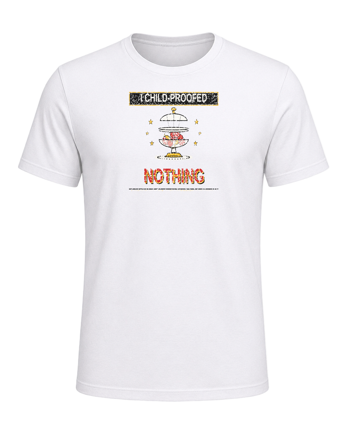I CHILD-PROOFED NOTHING — White