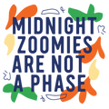 midnight zoomies are not a phase