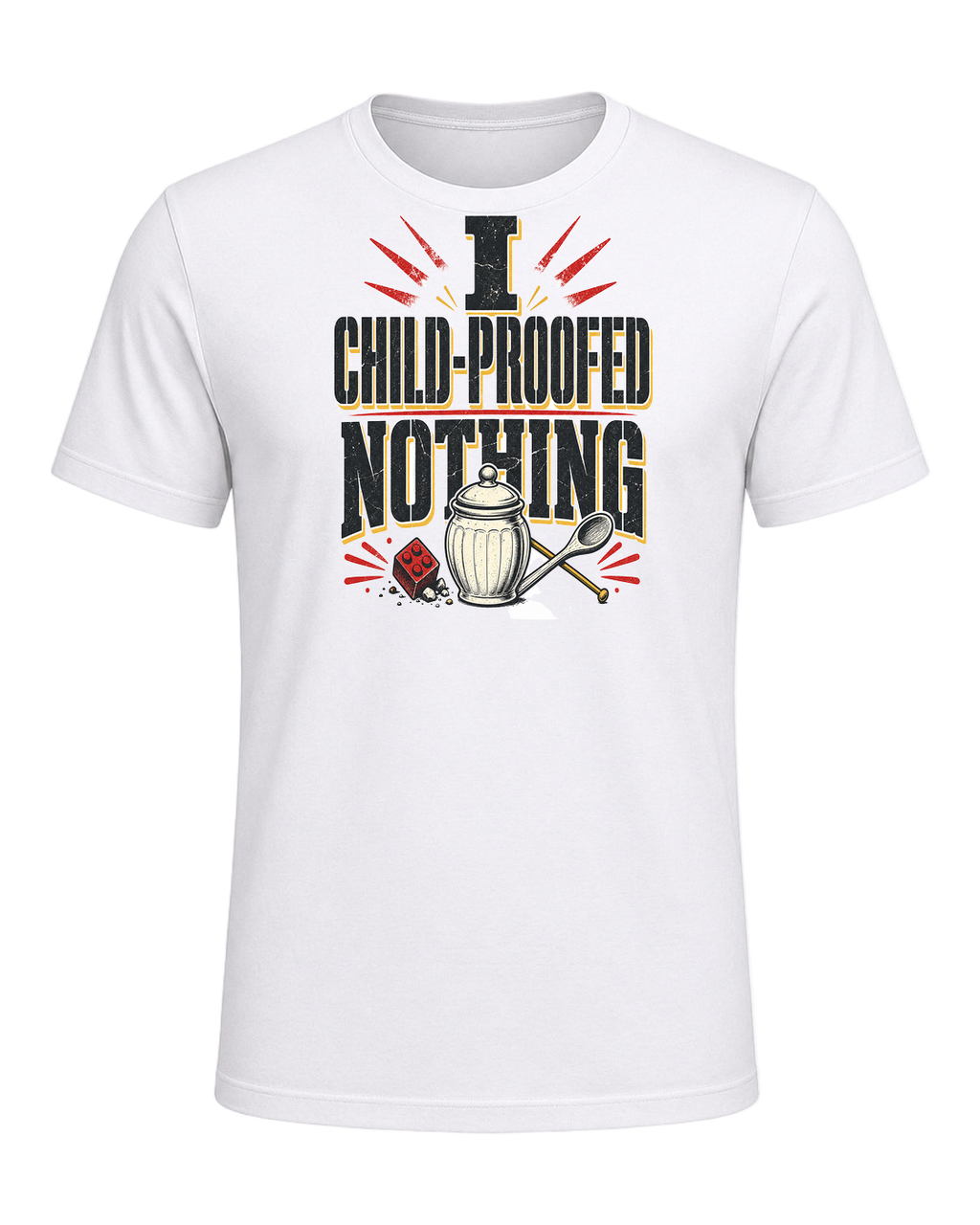 I CHILD-PROOFED NOTHING — White