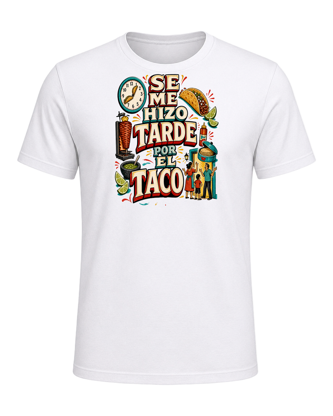SE ME HIZO TARDE POR EL TACO — White