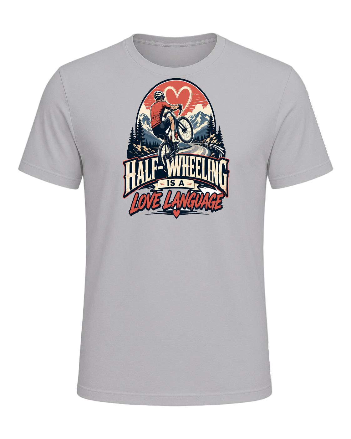 HALF-WHEELING IS A LOVE LANGUAGE — Athletic Heather