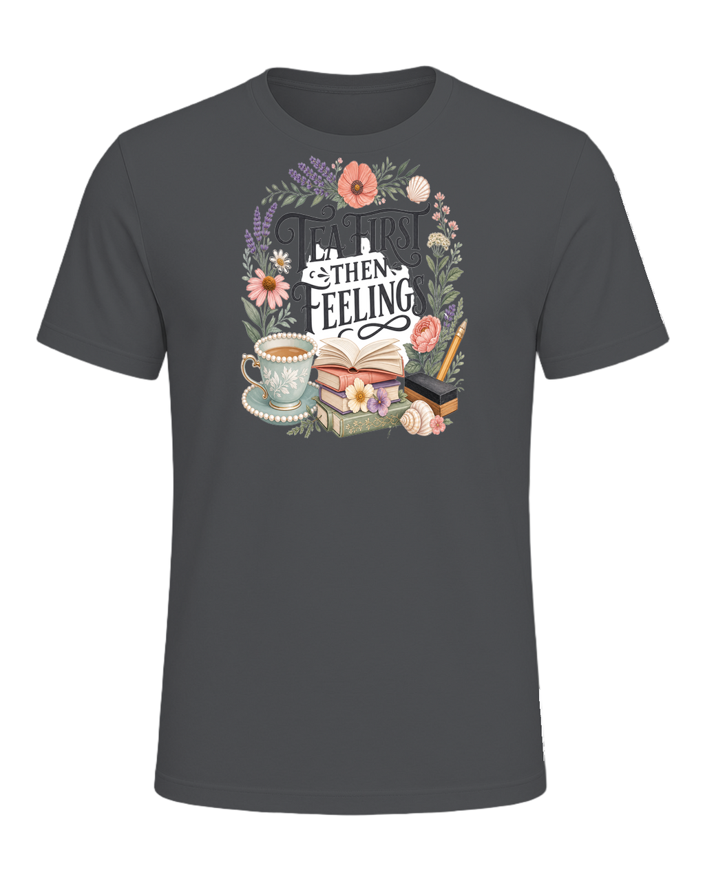TEA FIRST THEN FEELINGS — Asphalt
