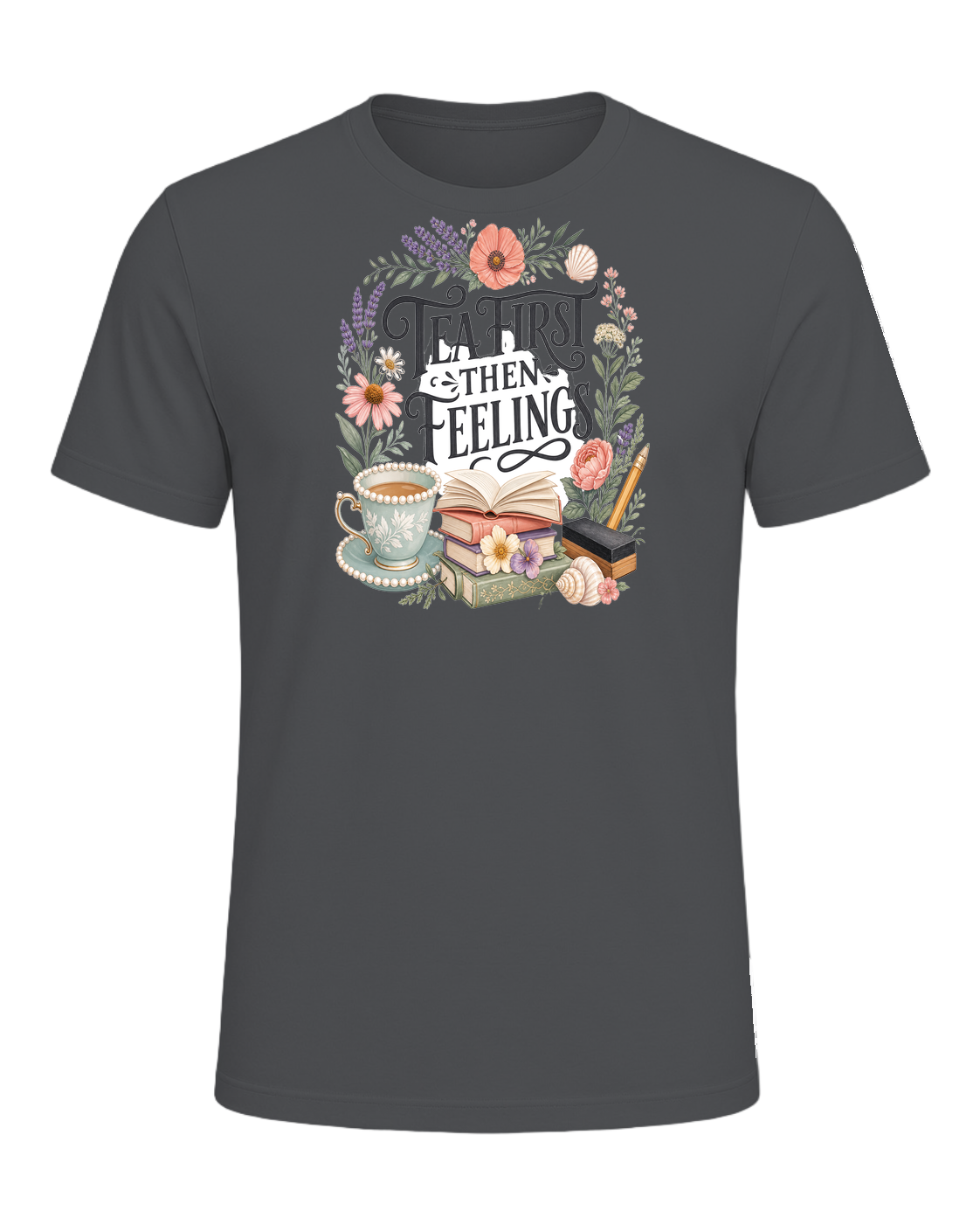 TEA FIRST THEN FEELINGS — Asphalt