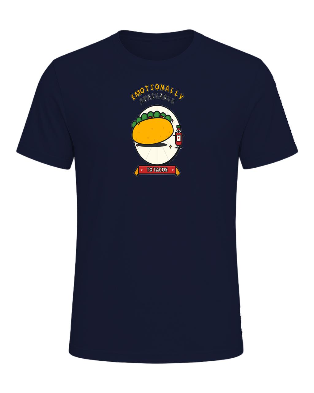 EMOTIONALLY AVAILABLE TO TACOS — Navy