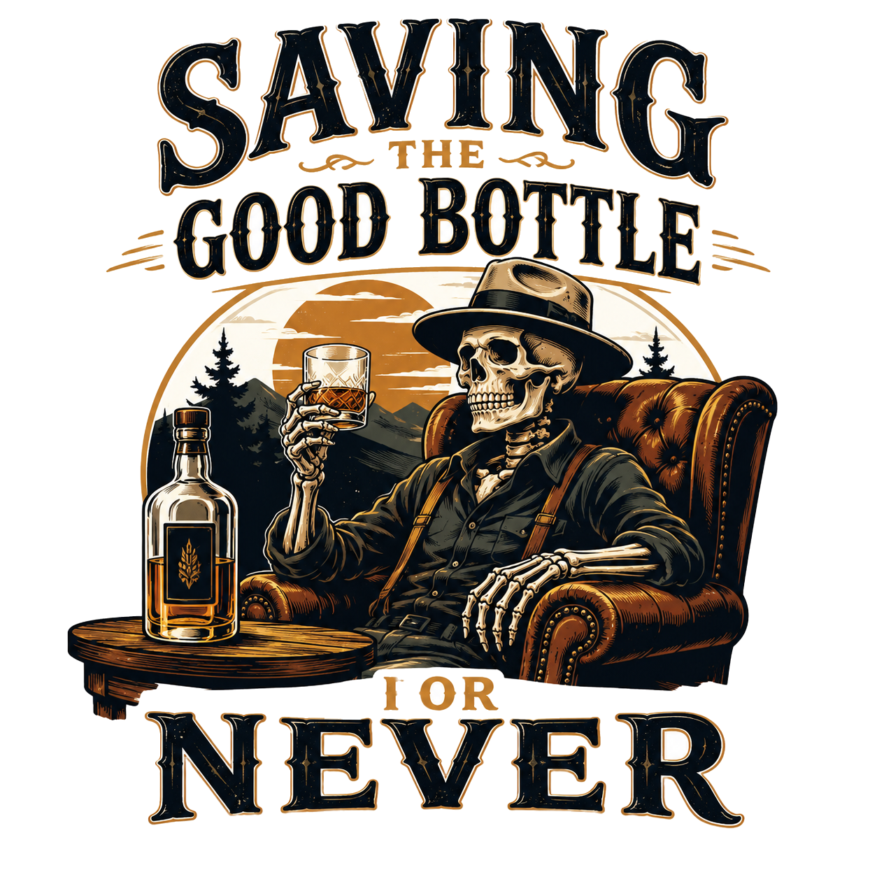 SAVING THE GOOD BOTTLE FOR NEVER