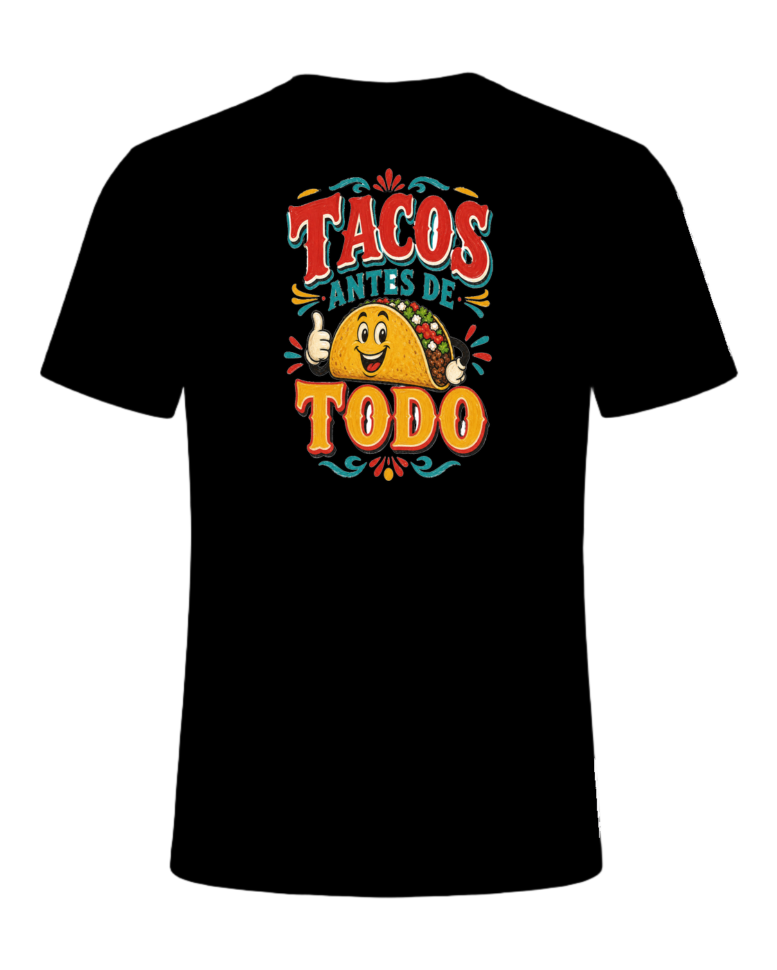 Tacos Antes De Todo — Black