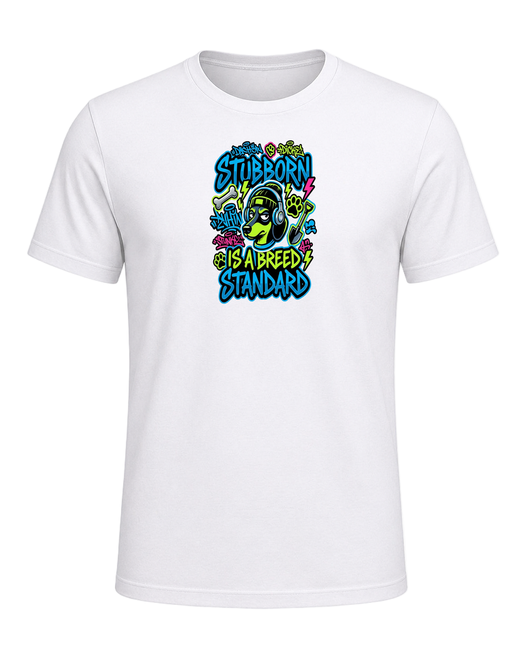 STUBBORN IS A BREED STANDARD — White