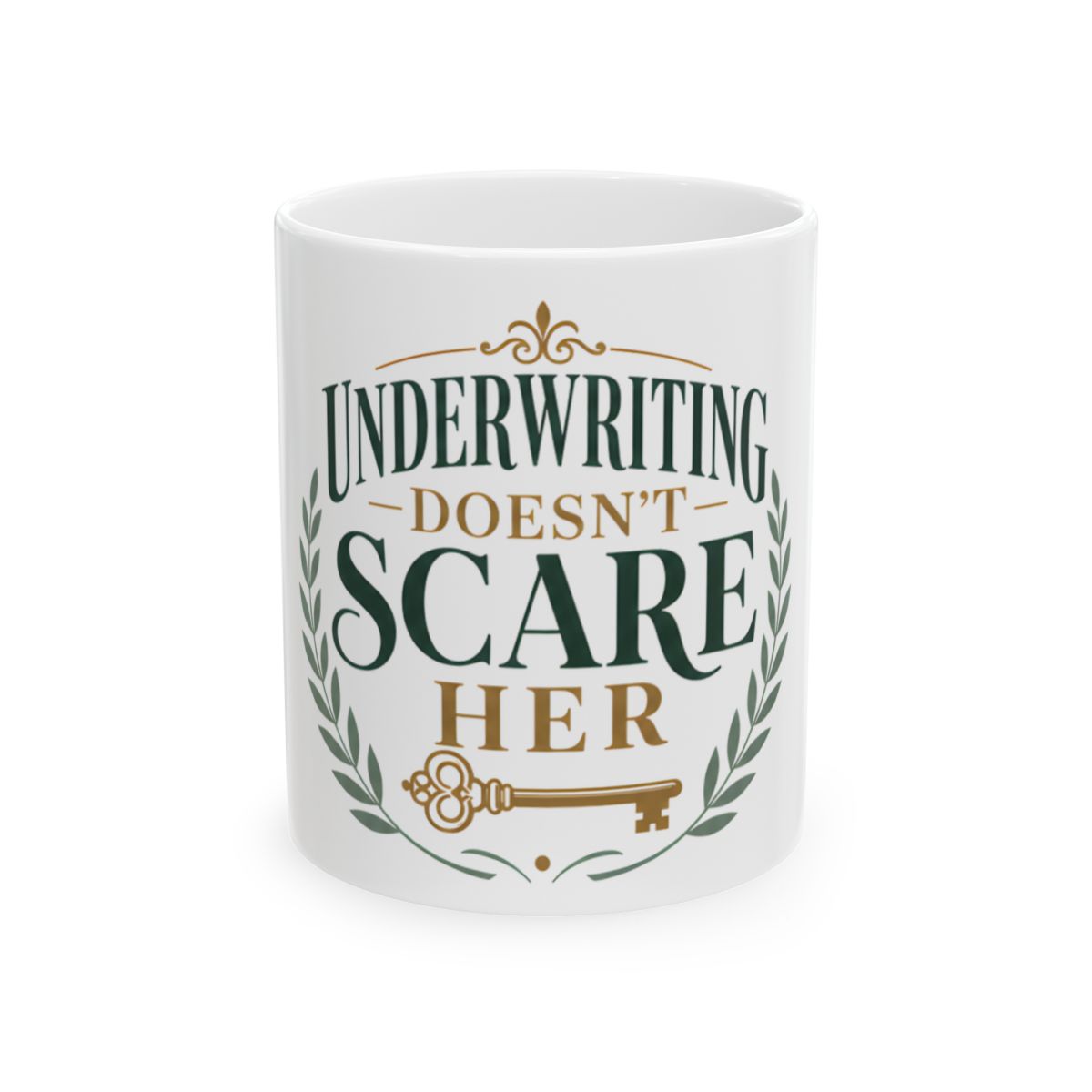 UNDERWRITING DOESN'T SCARE HER Mug