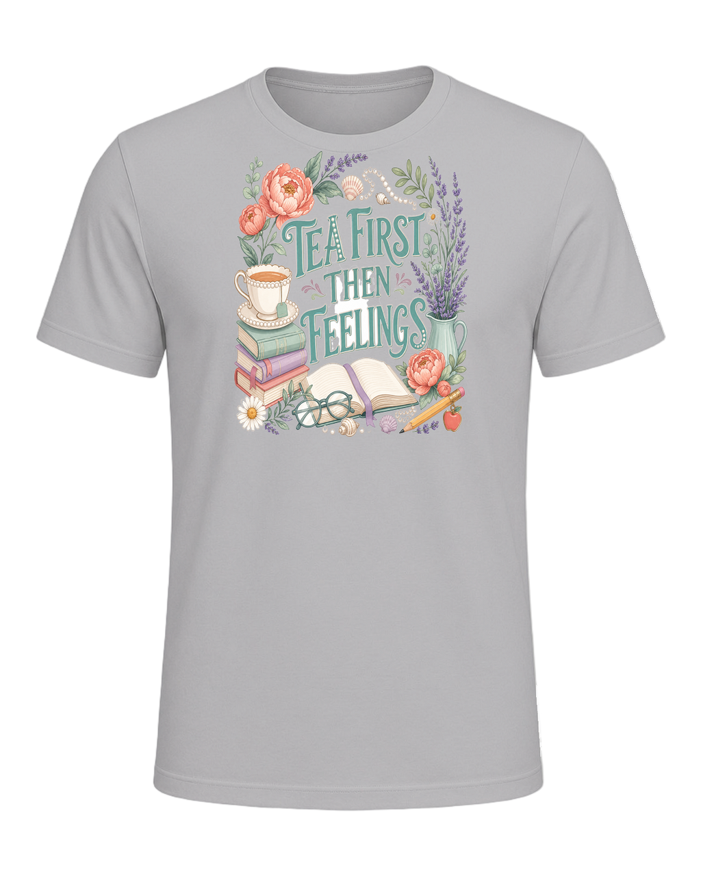 TEA FIRST THEN FEELINGS — Athletic Heather