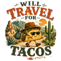WILL TRAVEL FOR TACOS