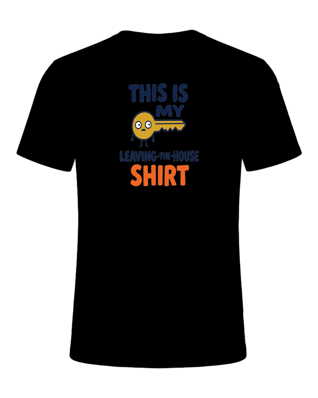 THIS IS MY LEAVING-THE-HOUSE SHIRT — Black