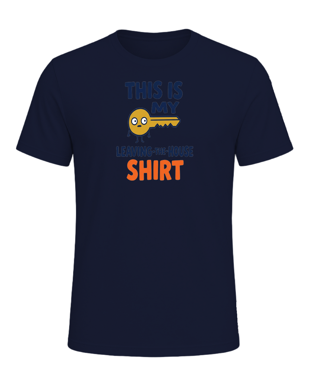 THIS IS MY LEAVING-THE-HOUSE SHIRT — Navy