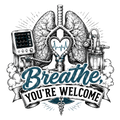 Breathe, you're welcome