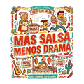 MÁS SALSA MENOS DRAMA
