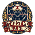 TRUST ME I'M A NURSE