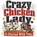 Crazy Chicken Lady. It Started With Two.