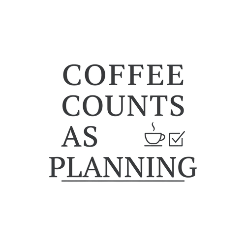 coffee counts as planning