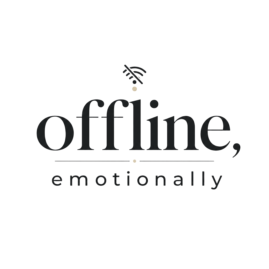 offline, emotionally