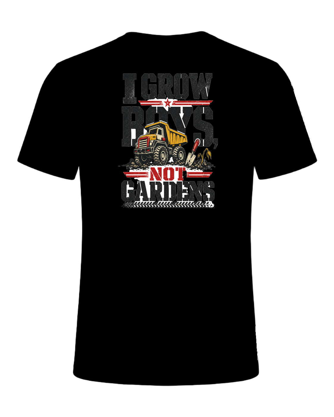 I grow boys, not gardens — Black