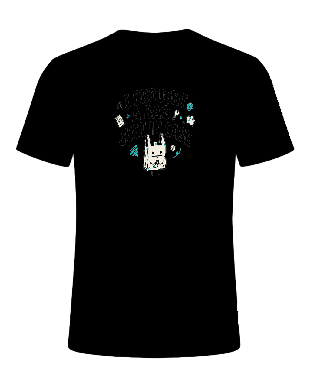 I BROUGHT A BAG JUST IN CASE — Black