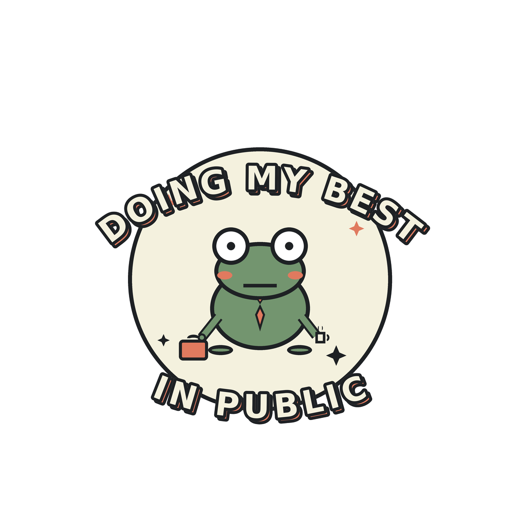 DOING MY BEST IN PUBLIC