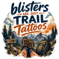blisters are just trail tattoos