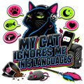 MY CAT IGNORES ME IN 5 LANGUAGES