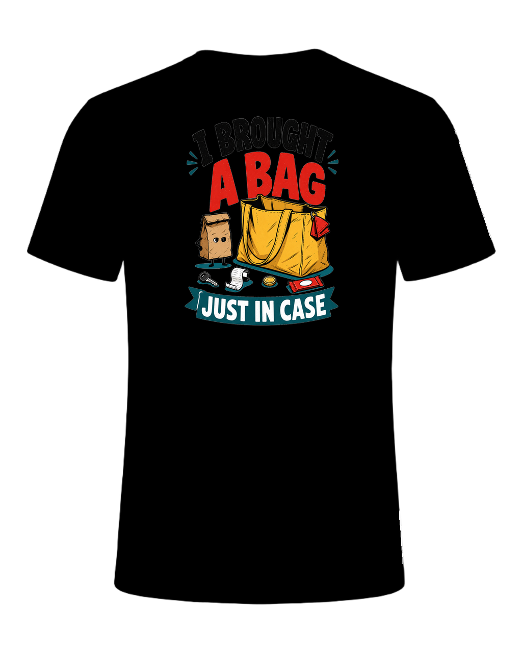 I BROUGHT A BAG JUST IN CASE — Black