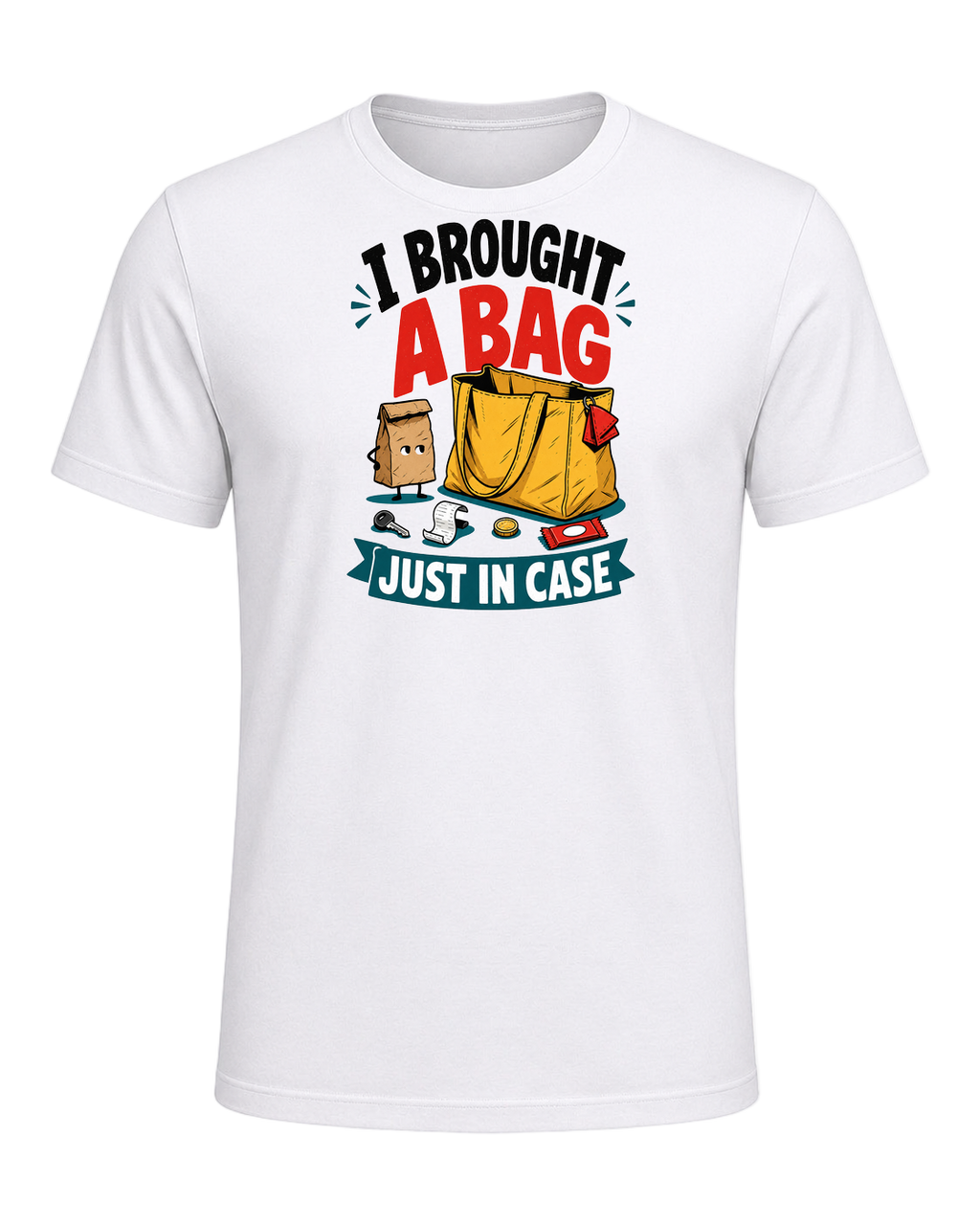I BROUGHT A BAG JUST IN CASE — White