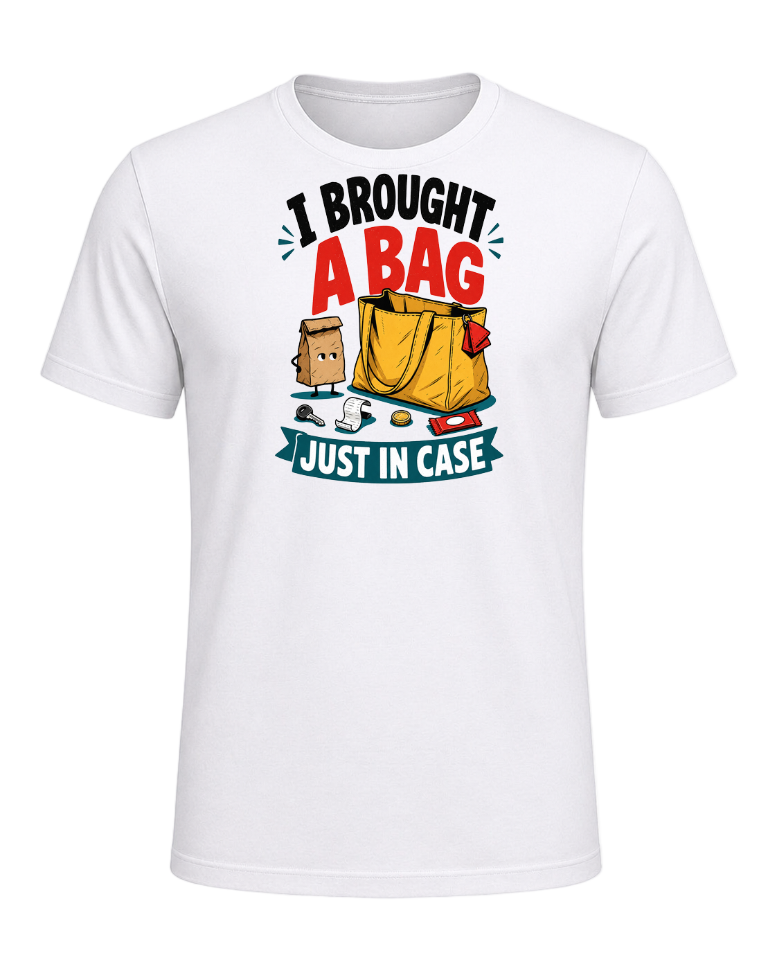 I BROUGHT A BAG JUST IN CASE — White