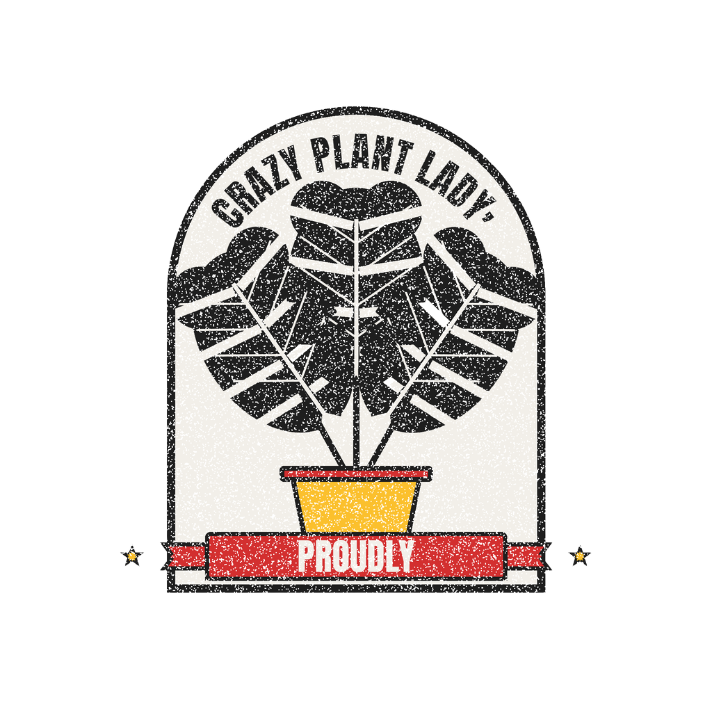Crazy plant lady, proudly