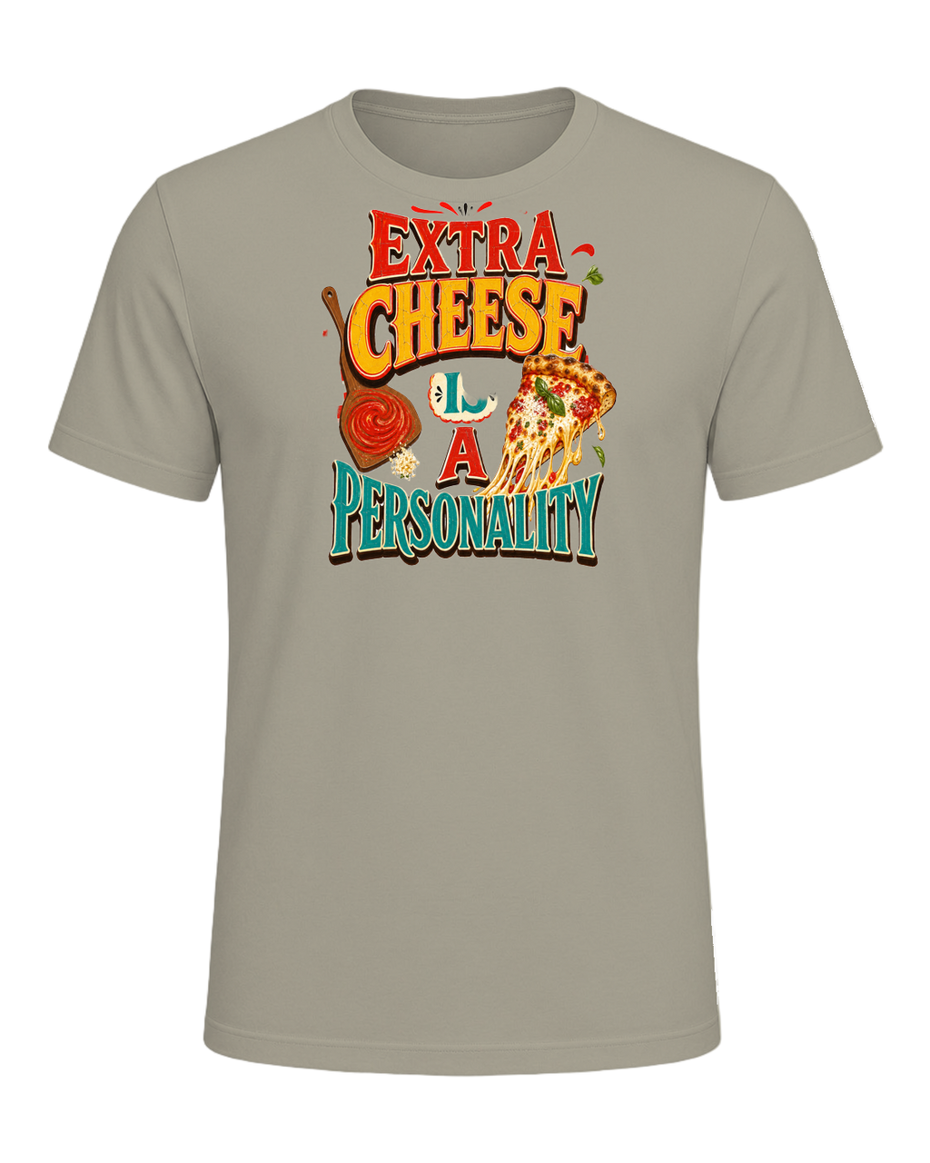 EXTRA CHEESE IS A PERSONALITY — Heather Stone