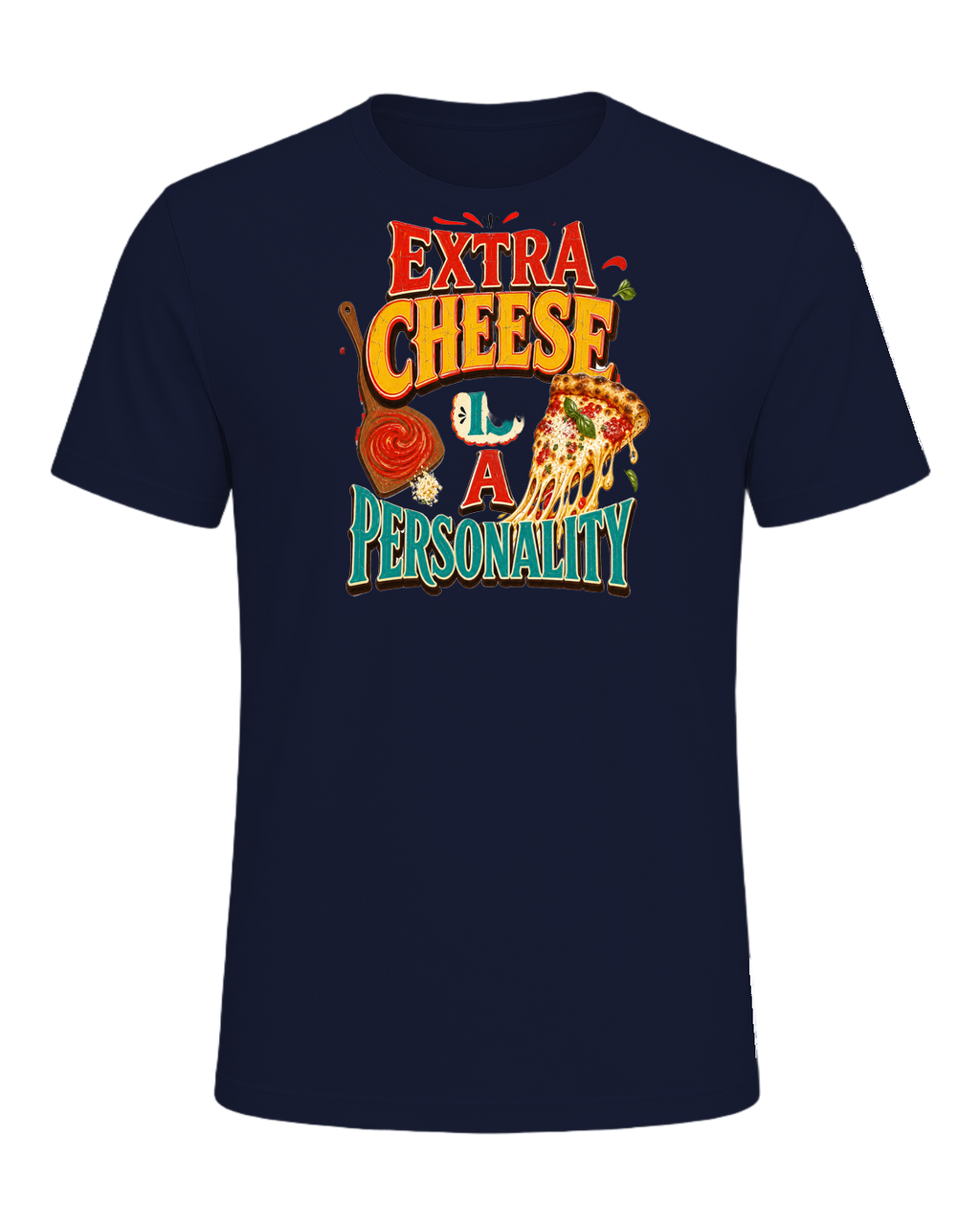 EXTRA CHEESE IS A PERSONALITY — Navy