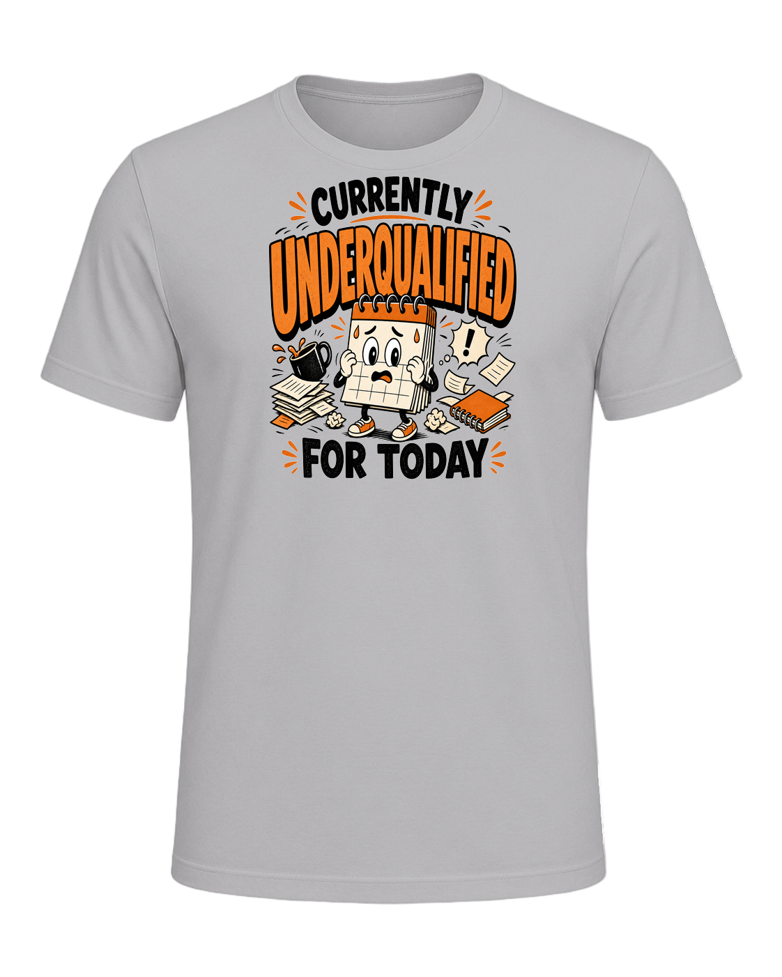 Currently Underqualified For Today — Athletic Heather