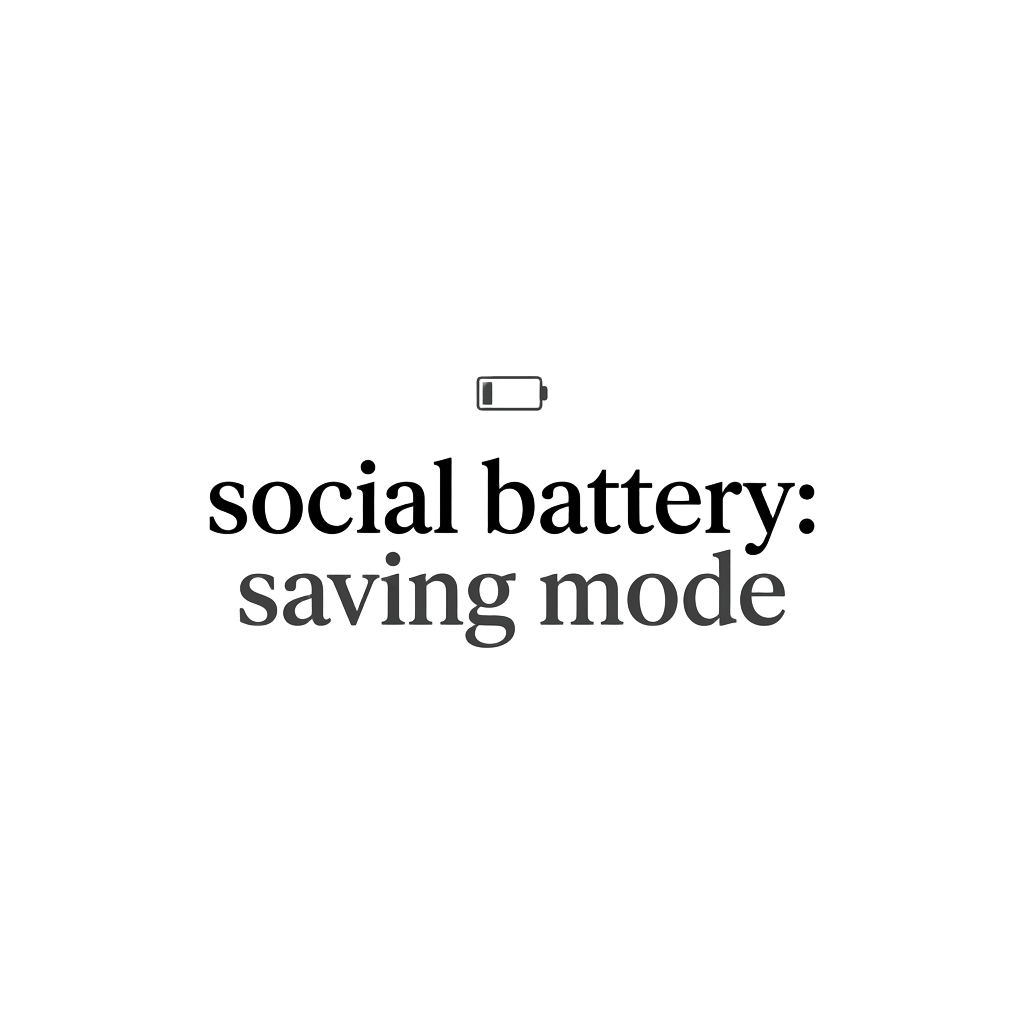 social battery: saving mode
