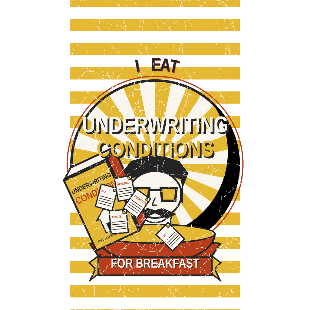 I EAT UNDERWRITING CONDITIONS FOR BREAKFAST