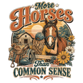 More Horses Than Common Sense