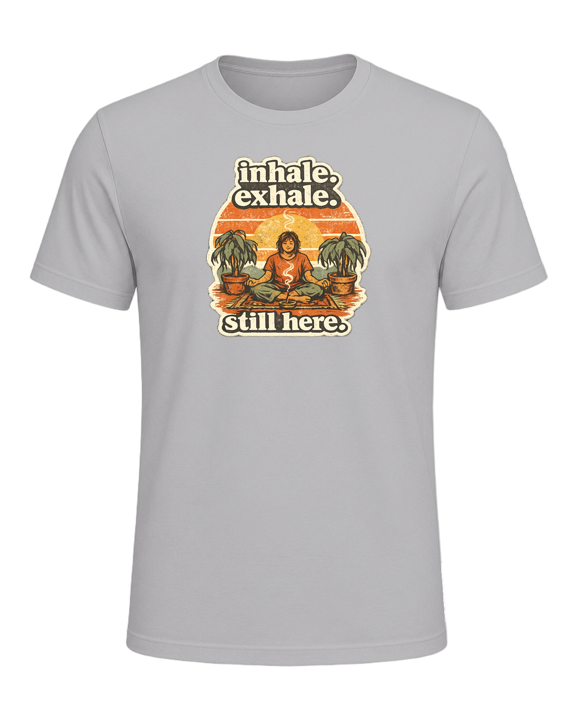 Inhale. Exhale. Still Here. Tee — Athletic Heather